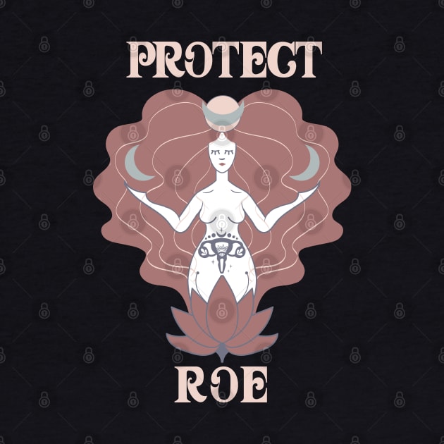 Protect Roe - Roe V Wade by Obey Yourself Now